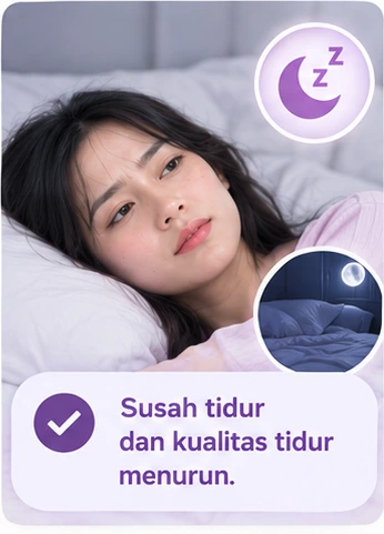 Susah tidur dan kualitas tidur menurun